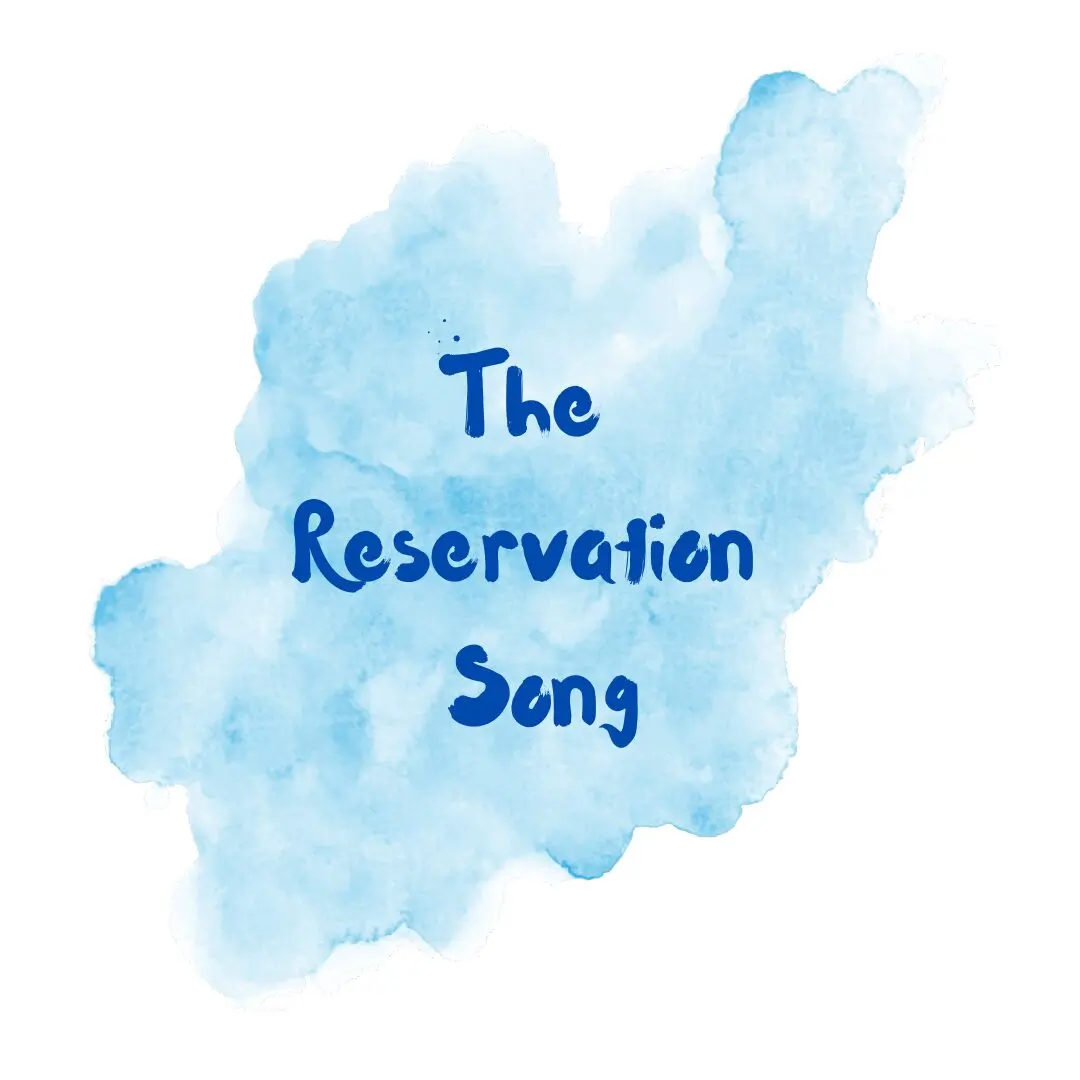The Reservation Song